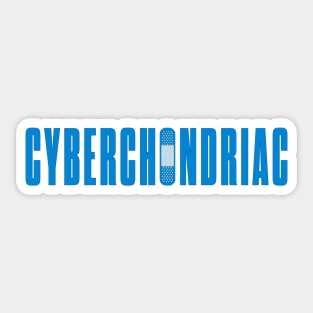 Cyberchondriac Sticker